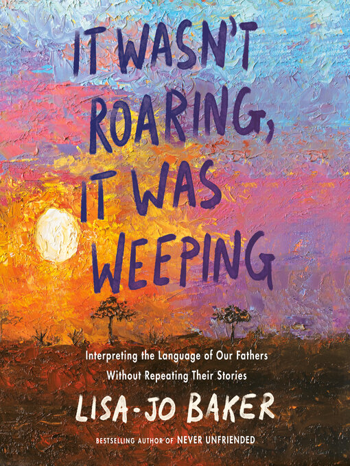 Cover image for It Wasn't Roaring, It Was Weeping